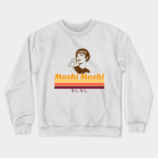 Anime phrase moshi moshi Crewneck Sweatshirt